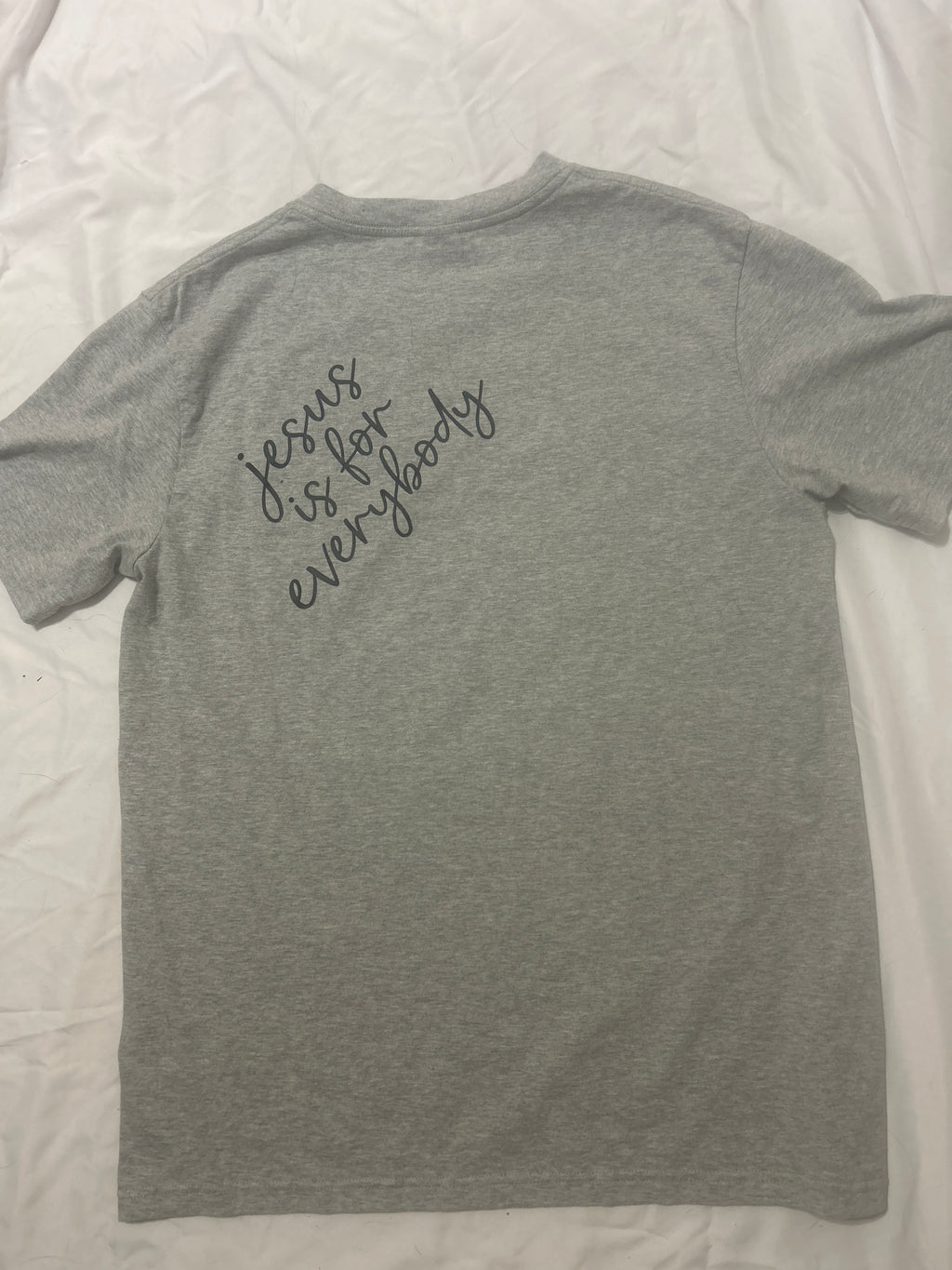“Jesus is for Everybody” t- shirt