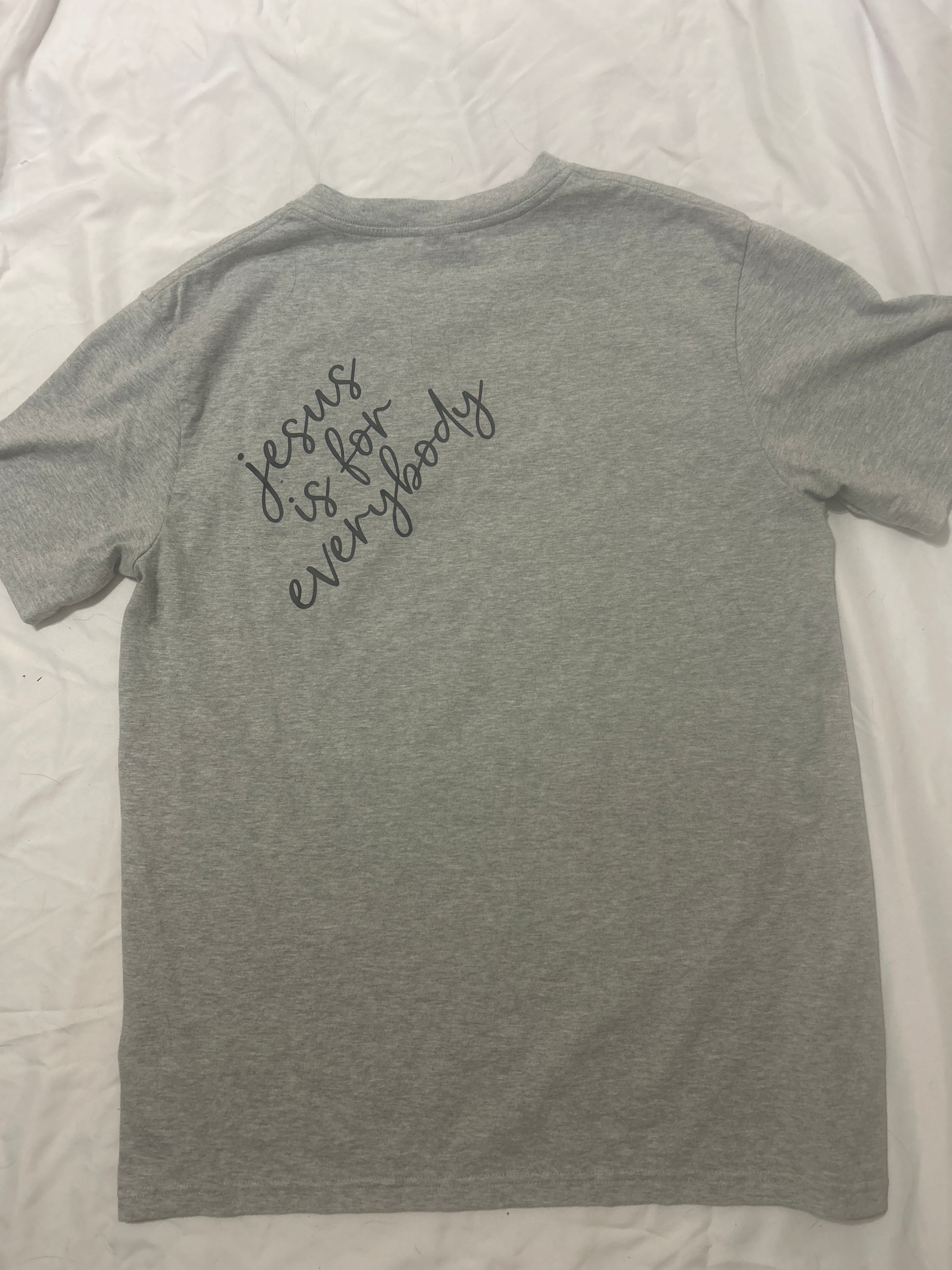 “Jesus is for Everybody” t- shirt